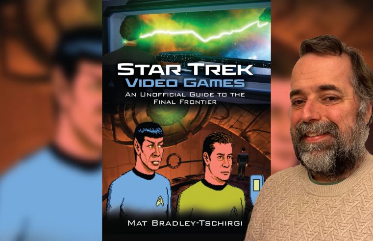 Discussing Star Trek Video Games with Mat Bradley-Tschirgi